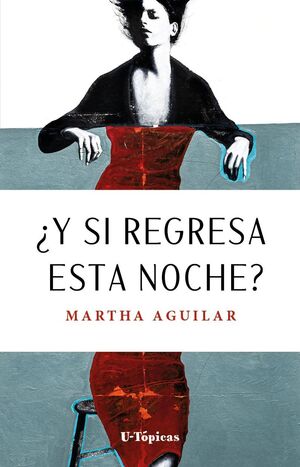 ¿Y si regresa esta noche?