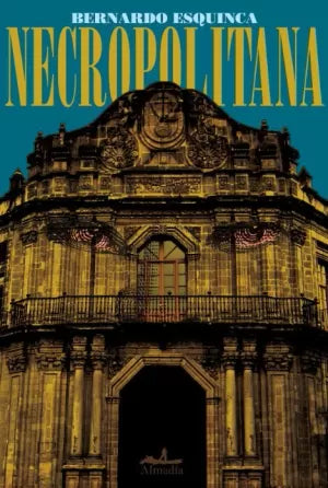 Necropolitana - Bernardo EsquincA