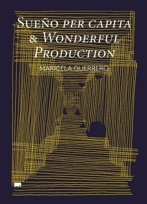 Sueño per capita & wonderful production - Maricela Guerrero