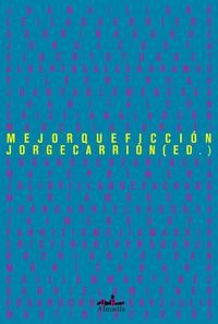 Mejor que ficción  - Jorge Carrión