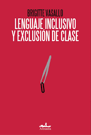 Lenguaje inclusivo y exclusión de clase