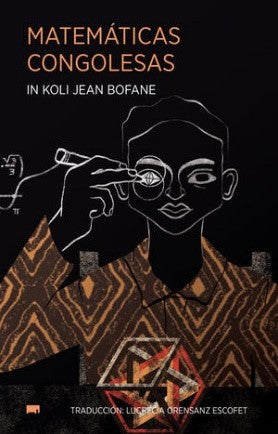 Matemáticas congolesas - Jean Bofane, In Koli