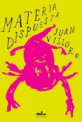 Materia dispuesta - Juan Villoro
