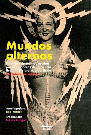 Mundos alternos - Lisa Yaszek