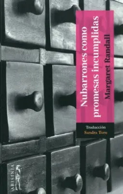 Nubarrones Como Promesas Incumplidas - Margaret Randall