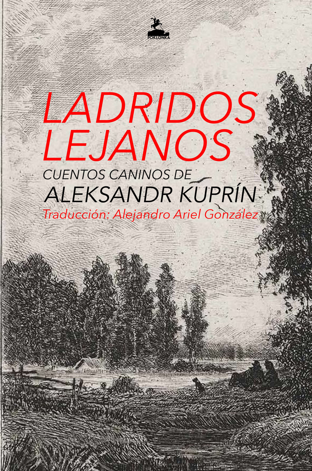 Ladridos lejanos - Aleksandr Kuprín