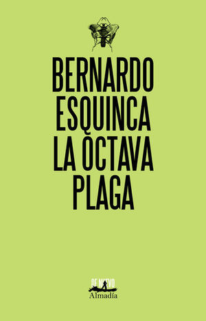 La octava plaga - Bernardo Esquinca