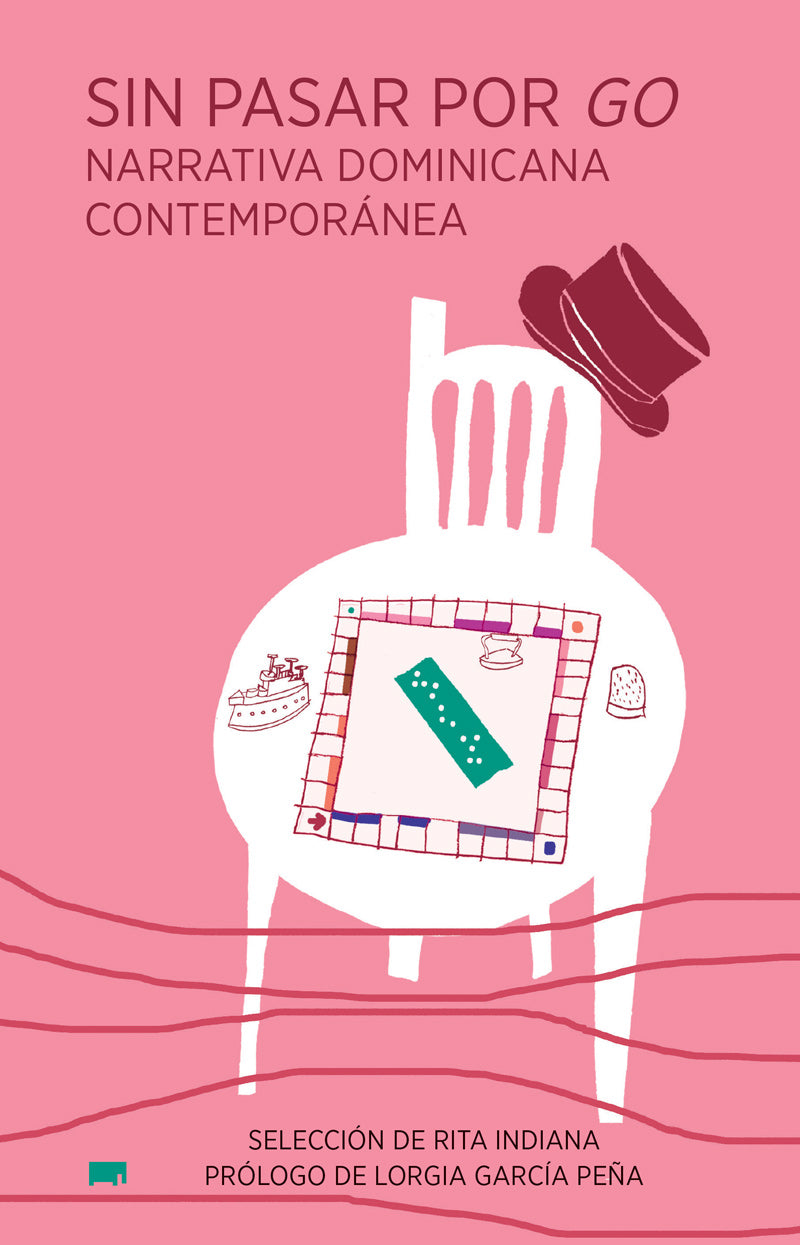 Sin pasar por Go Narrativa dominicana contemporánea - Selección: Rita Indiana